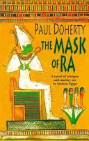 Mask of Ra (Amerotke Mysteries, Book 1) - Un roman d'intrigue et de meurtre se déroulant dans l'Égypte ancienne. - Mask of Ra (Amerotke Mysteries, Book 1) - A novel of intrigue and murder set in Ancient Egypt