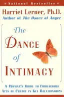 La danse de l'intimité : La danse de l'intimité : le guide d'une femme pour des actes courageux de changement dans les relations clés - The Dance of Intimacy: A Woman's Guide to Courageous Acts of Change in Key Relationships