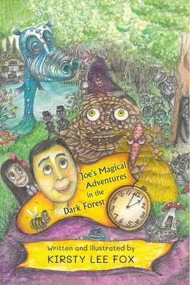 Les aventures magiques de Joe dans la forêt sombre - Joe's Magical Adventures in the Dark Forest