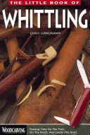 Le petit livre du découpage - The Little Book of Whittling