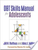 Manuel de compétences Dbt pour les adolescents - Dbt Skills Manual for Adolescents