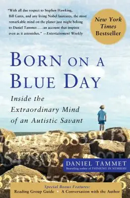 Né un jour bleu : Dans l'esprit extraordinaire d'un autiste savant - Born on a Blue Day: Inside the Extraordinary Mind of an Autistic Savant