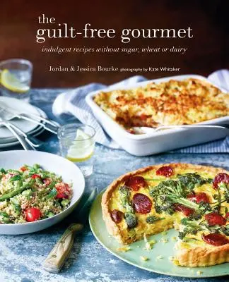 The Guilt-Free Gourmet : Indulgent Recipes Without Wheat, Dairy or Cane Sugar (Le gourmet sans culpabilité : recettes indulgentes sans blé, sans produits laitiers et sans sucre de canne) - The Guilt-Free Gourmet: Indulgent Recipes Without Wheat, Dairy or Cane Sugar