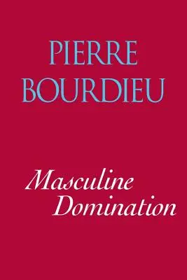 Domination masculine - Masculine Domination