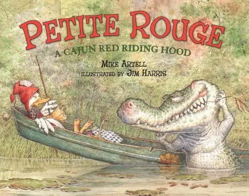 Petite Rouge : Un chaperon rouge cajun - Petite Rouge: A Cajun Red Riding Hood