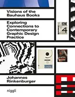 Visions des livres du Bauhaus : Explorer les liens avec la pratique contemporaine du graphisme - Visions of the Bauhaus Books: Exploring Connections to Contemporary Graphic Design Practice