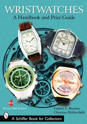 Montres-bracelets - Manuel et guide des prix - Wristwatches - A Handbook and Price Guide