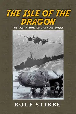 L'île du dragon : Le dernier vol du Bugs Bunny - The Isle of the Dragon: The Last Flight of the Bugs Bunny