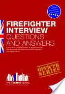 Questions et réponses pour l'entretien avec les pompiers - Firefighter Interview Questions and Answers