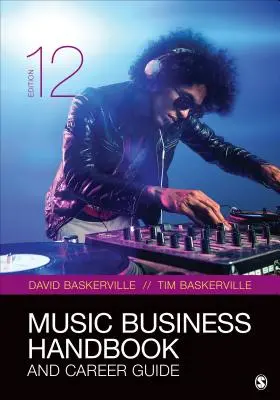 Manuel du commerce de la musique et guide des carrières - Music Business Handbook and Career Guide