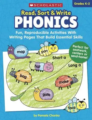 Lire, trier et écrire : Phonics : Des activités amusantes et reproductibles avec des pages d'écriture qui renforcent les compétences essentielles. - Read, Sort & Write: Phonics: Fun, Reproducible Activities with Writing Pages That Build Essential Skills