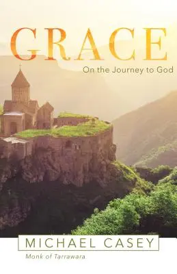 La grâce : Sur le chemin de Dieu - Grace: On the Journey to God