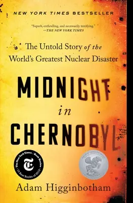 Minuit à Tchernobyl : L'histoire inédite de la plus grande catastrophe nucléaire au monde - Midnight in Chernobyl: The Untold Story of the World's Greatest Nuclear Disaster