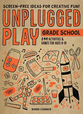 Unplugged Play : Grade School : 216 activités et jeux pour les 6-10 ans - Unplugged Play: Grade School: 216 Activities & Games for Ages 6-10