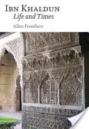 Ibn Khaldoun : La vie et l'époque - Ibn Khaldun: Life and Times