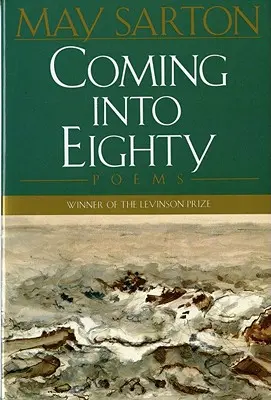 Coming Into Eighty : Poèmes - Coming Into Eighty: Poems