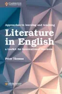 Approches de l'apprentissage et de l'enseignement de la littérature en anglais : Une boîte à outils pour les enseignants internationaux - Approaches to Learning and Teaching Literature in English: A Toolkit for International Teachers