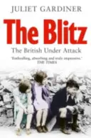 Blitz - Les Britanniques attaqués - Blitz - The British Under Attack