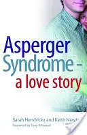 Le syndrome d'Asperger - Une histoire d'amour - Asperger Syndrome - A Love Story
