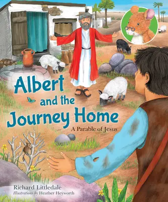 Albert et le retour à la maison - Une parabole de Jésus - Albert and the Journey Home - A Parable of Jesus