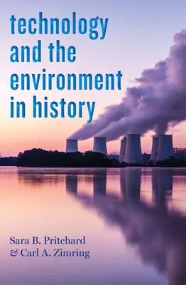 La technologie et l'environnement dans l'histoire - Technology and the Environment in History