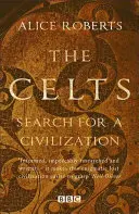 Les Celtes : À la recherche d'une civilisation - The Celts: Search for a Civilization