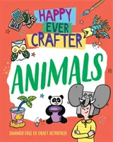 Happy Ever Crafter : Animaux - Happy Ever Crafter: Animals