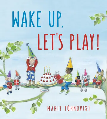 Réveillez-vous, jouons ! - Wake Up, Let's Play!