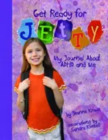 Prêt pour la jetée ! Mon journal sur le TDAH et moi - Get Ready for Jetty!: My Journal about ADHD and Me