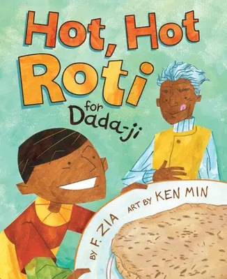 Roti chaud, chaud pour Dada-Ji - Hot, Hot Roti for Dada-Ji