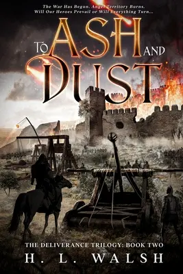 Cendres et poussières : La trilogie de la délivrance : Livre 2 - To Ash and Dust: The Deliverance Trilogy: Book Two