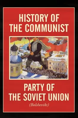 Histoire du parti communiste de l'Union soviétique (bolcheviks) - History of the Communist Party of the Soviet Union: (Bolshevik)