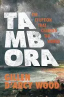 Tambora : L'éruption qui a changé le monde - Tambora: The Eruption That Changed the World