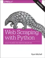 Web Scraping avec Python : Collecter plus de données sur le web moderne - Web Scraping with Python: Collecting More Data from the Modern Web