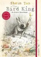 Le roi des oiseaux : Un carnet de croquis d'artiste - Bird King: An Artist's Sketchbook