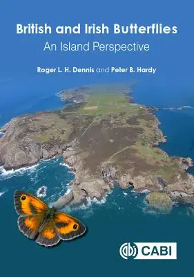 Papillons britanniques et irlandais : Une perspective insulaire - British and Irish Butterflies: An Island Perspective