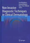 Techniques de diagnostic non invasives en dermatologie clinique - Non Invasive Diagnostic Techniques in Clinical Dermatology