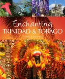 L'enchantement de Trinité-et-Tobago - Enchanting Trinidad & Tobago