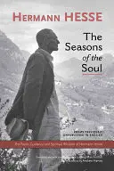 Les saisons de l'âme : les conseils poétiques et la sagesse spirituelle de Herman Hesse - The Seasons of the Soul: The Poetic Guidance and Spiritual Wisdom of Herman Hesse