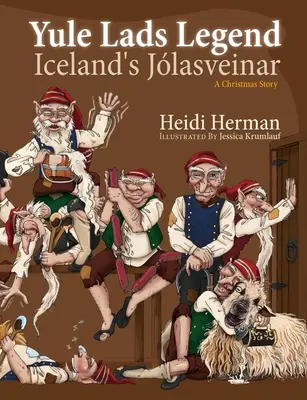 La légende des Yule Lads : Le Jlasveinar islandais - Yule Lads Legend: Iceland's Jlasveinar
