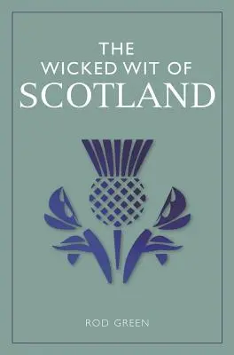 L'esprit malicieux de l'Écosse - The Wicked Wit of Scotland