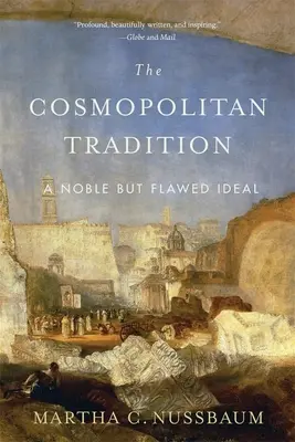 La tradition cosmopolite : Un idéal noble mais imparfait - The Cosmopolitan Tradition: A Noble But Flawed Ideal