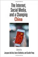 Internet, les médias sociaux et la Chine en mutation - The Internet, Social Media, and a Changing China