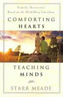 Réconforter les cœurs, enseigner les esprits : Des dévotions familiales basées sur le catéchisme de Heidelberg - Comforting Hearts, Teaching Minds: Family Devotions Based on the Heidelberg Catechism