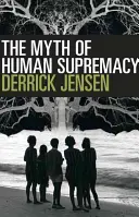 Le mythe de la suprématie humaine - The Myth of Human Supremacy