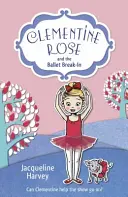 Clementine Rose et le cambriolage du ballet - Clementine Rose and the Ballet Break-in