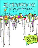 Zenspirations Dangle Designs, Expanded Workbook Edition (en anglais) - Zenspirations Dangle Designs, Expanded Workbook Edition