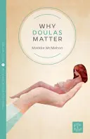 L'importance des doulas - Why Doulas Matter