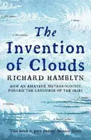 L'invention des nuages - Comment un météorologue amateur a forgé le langage du ciel - Invention of Clouds - How an Amateur Meteorologist Forged the Language of the Skies