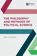 La philosophie et les méthodes des sciences politiques - The Philosophy and Methods of Political Science